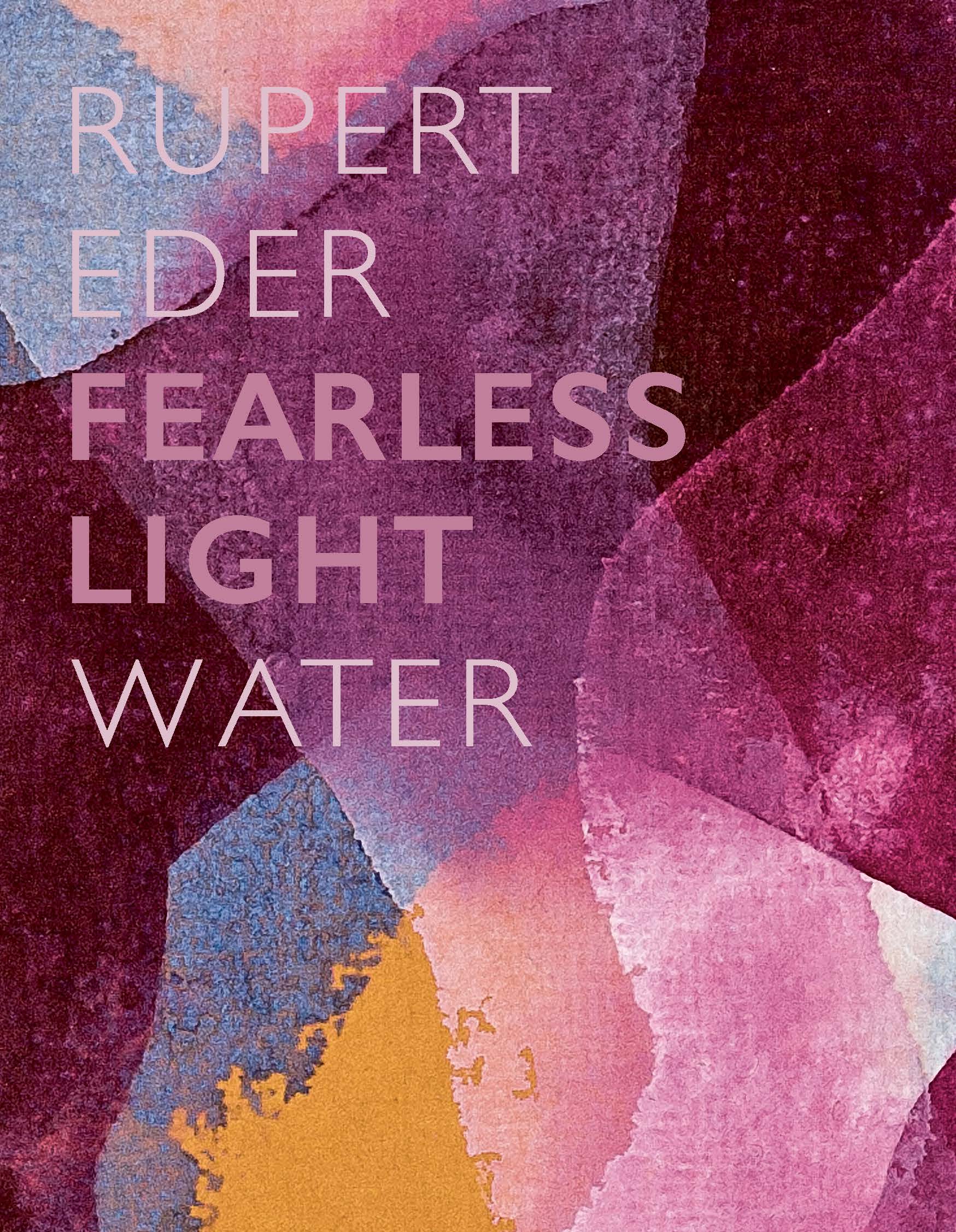 Fearless Light - Rupert Eder